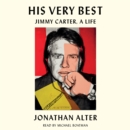 His Very Best : Jimmy Carter, a Life - eAudiobook