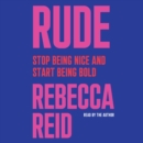 Rude : Stop Being Nice and Start Being Bold - eAudiobook
