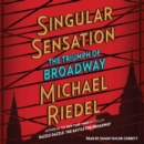 Singular Sensation : The Triumph of Broadway - eAudiobook