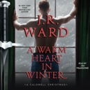 A Warm Heart in Winter : A Caldwell Christmas - eAudiobook