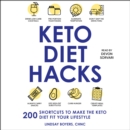 Keto Diet Hacks : 200 Shortcuts to Make the Keto Diet Fit Your Lifestyle - eAudiobook