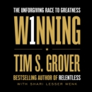 Winning : The Unforgiving Race to Greatness - eAudiobook