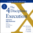 The 4 Disciplines of Execution: Revised and Updated : Achieving Your Wildly Important Goals - eAudiobook