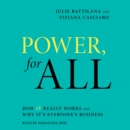 Power, for All : How It Really Works and Why It's Everyone's Business - eAudiobook