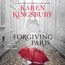 Forgiving Paris : A Novel - eAudiobook