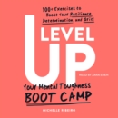 Level Up : Your Mental Toughness Boot Camp - eAudiobook
