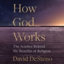How God Works : The Science Behind the Benefits of Religion - eAudiobook