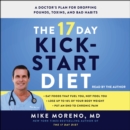 The 17 Day Kickstart Diet : A Doctor's Plan for Dropping Pounds, Toxins, and Bad Habits - eAudiobook