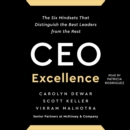 CEO Excellence : The Six Mindsets That Distinguish the Best Leaders from the Rest - eAudiobook