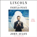 Lincoln and the Fight for Peace - eAudiobook