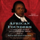 African Founders : How Enslaved People Expanded American Ideals - eAudiobook