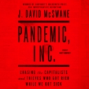 Pandemic, Inc. : Chasing the Capitalists and Thieves Who Got Rich While We Got Sick - eAudiobook