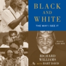 Black and White : The Way I See It - eAudiobook
