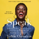 Speak : Find Your Voice, Trust Your Gut, and Get From Where You Are to Where You Want To Be - eAudiobook