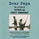 Dear Papa : The Letters of Patrick and Ernest Hemingway - eAudiobook