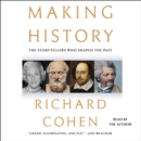 Making History : The Storytellers Who Shaped the Past - eAudiobook