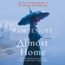 Almost Home : A Novel - eAudiobook