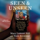 Seen and Unseen : Technology, Social Media, and the Fight for Racial Justice - eAudiobook
