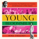 Young Bloomsbury : The Generation That Redefined Love, Freedom, and Self-Expression in 1920s England - eAudiobook