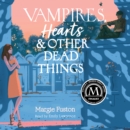 Vampires, Hearts & Other Dead Things - eAudiobook