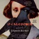 O Caledonia : A Novel - eAudiobook