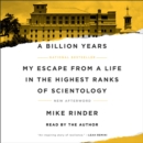 A Billion Years : My Escape From a Life in the Highest Ranks of Scientology - eAudiobook