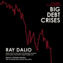 Principles for Navigating Big Debt Crises - eAudiobook