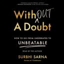 Without a Doubt : How to Go from Underrated to Unbeatable - eAudiobook