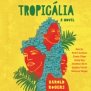 Tropicalia : A Novel - eAudiobook