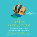 The Status Revolution : The Improbable Story of How the Lowbrow Became the Highbrow - eAudiobook