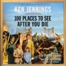 100 Places to See After You Die : A Travel Guide to the Afterlife - eAudiobook
