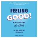 Feeling Good! : A Mental Health Workbook - eAudiobook