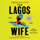 The Lagos Wife : A Novel - eAudiobook