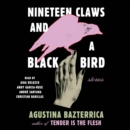 Nineteen Claws and a Black Bird : Stories - eAudiobook