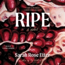 Ripe : A Novel - eAudiobook