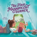 The First Magnificent Summer - eAudiobook