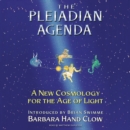 The Pleiadian Agenda : A New Cosmology for the Age of Light - eAudiobook
