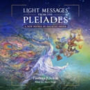 Light Messages from the Pleiades : A New Matrix of Galactic Order - eAudiobook