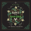 Runes for the Green Witch : An Herbal Grimoire - eAudiobook