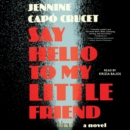 Say Hello to My Little Friend - eAudiobook