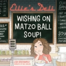 Ellie's Deli: Wishing on Matzo Ball Soup! - eAudiobook
