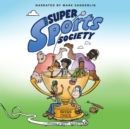 The Super Sports Society Vol. 1 - eAudiobook