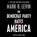 The Democrat Party Hates America - eAudiobook