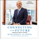 Connecting to the Future : A Blueprint for Dynamic Leadership - eAudiobook