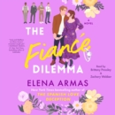 The Fiance Dilemma : A Novel - eAudiobook