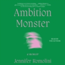 Ambition Monster : A Memoir - eAudiobook