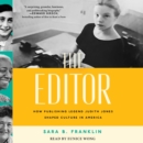 The Editor : How Publishing Legend Judith Jones Shaped Culture in America - eAudiobook