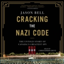 Cracking the Nazi Code : The Untold Story of Agent A12 and the Solving of the Holocaust Code - eAudiobook