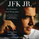 JFK Jr. : An Intimate Oral Biography - eAudiobook