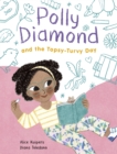Polly Diamond and the Topsy-Turvy Day : Book 3 - eBook